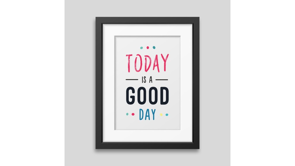 Today is a good day Framed poster